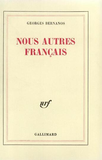 Couverture du livre « Nous autres francais » de Georges Bernanos aux éditions Gallimard