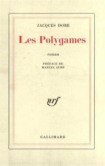 Couverture du livre « Les polygames » de Jacques Dore aux éditions Gallimard