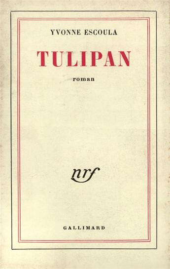 Couverture du livre « Tulipan » de Yvonne Escoula aux éditions Gallimard