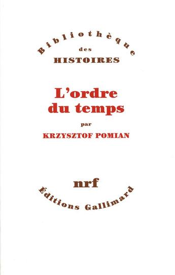 Couverture du livre « L'ordre du temps » de Krzysztof Pomian aux éditions Gallimard