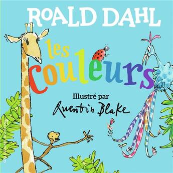 Couverture du livre « Les couleurs » de Quentin Blake et Roald Dahl aux éditions Gallimard-jeunesse