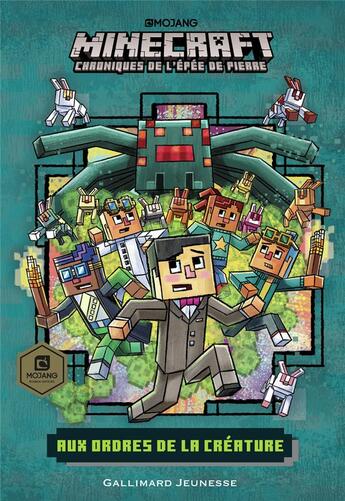 Couverture du livre « Minecraft - Chroniques de l'épée de pierre Tome 2 : aux ordres de la créature » de Nick Eliopulos et Alan Batson et Chris Hill aux éditions Gallimard-jeunesse