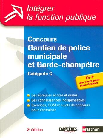 Couverture du livre « Concours gardien de police municipale et garde-champetre categorie c - en + des tests pour vous eval » de Valtat/Bon aux éditions Nathan