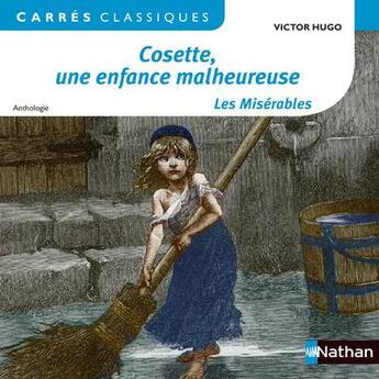 Couverture du livre « Cosette, une enfance malheureuse » de Victor Hugo aux éditions Nathan