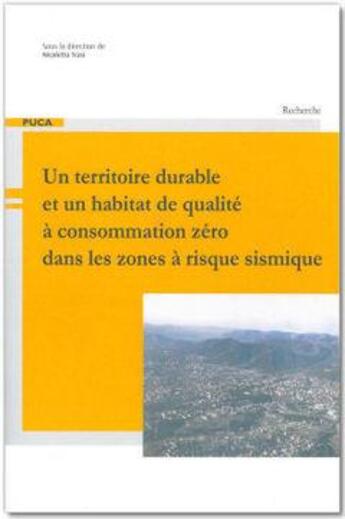 Couverture du livre « Un territoire durable et un habitat de qualité à consommation zéro dans les zones à risque sismique » de Nicoletta Trasi aux éditions Cerema