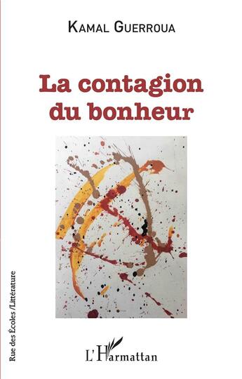 Couverture du livre « La contagion du bonheur » de Guerroua Kamal aux éditions L'harmattan