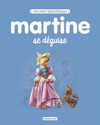 Couverture du livre « Martine se déguise » de Marcel Marlier et Gilbert Delahaye aux éditions Casterman