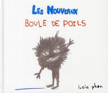 Couverture du livre « Les nouveaux ; boule de poils » de Lucie Phan aux éditions Ecole Des Loisirs