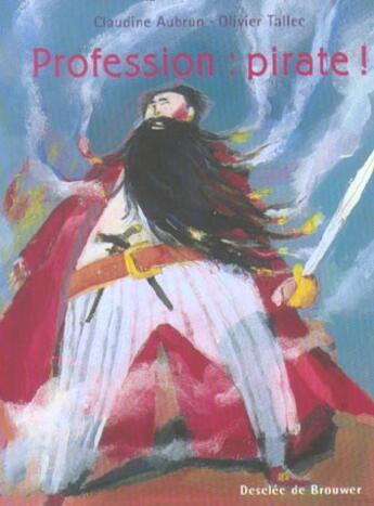 Couverture du livre « Profession : pirate ! » de Claudine Aubrun aux éditions Desclee De Brouwer