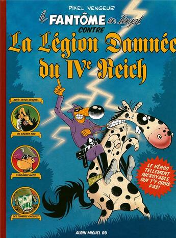 Couverture du livre « Le fantôme en tergal contre la légion damnée du IV reich » de Pixel Vengeur aux éditions Drugstore