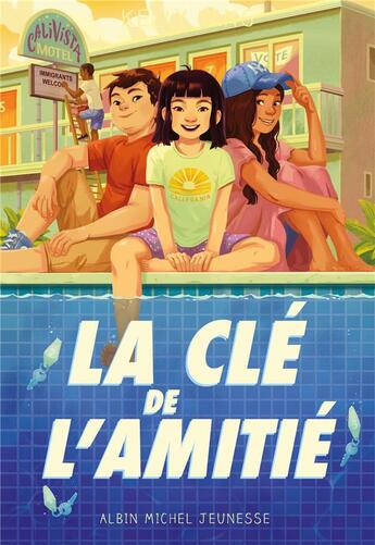 Couverture du livre « Motel Calivista Tome 2 : la clé de l'amitié » de Kelly Yang aux éditions Albin Michel Jeunesse