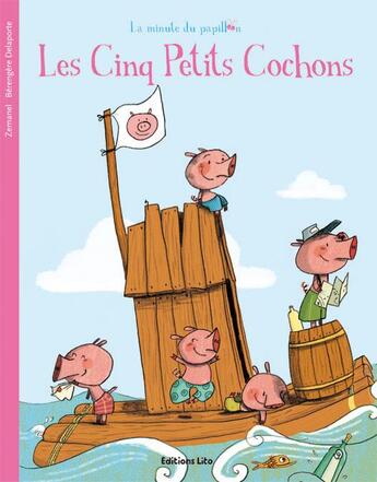 Couverture du livre « Les cinq petits cochons » de Delaporte Zemanel aux éditions Lito