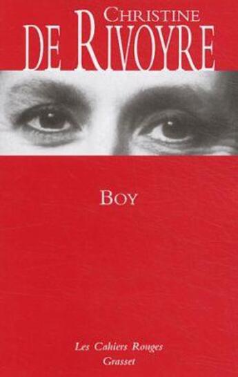 Couverture du livre « Boy : (*) » de Rivoyre Christine aux éditions Grasset