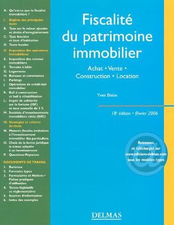 Couverture du livre « Fiscalite du patrimoine immobilier ; achat, vente, construction, location (18e edition) » de Yves Blaise aux éditions Delmas