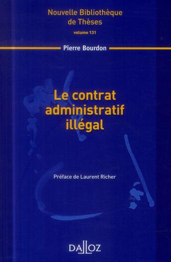 Couverture du livre « Le contrat administratif illégal » de Pierre Bourdon aux éditions Dalloz