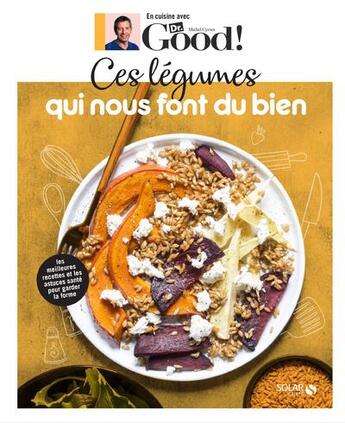 Couverture du livre « En cuisine avec Dr Good ; ces légumes qui nous font du bien » de Carole Garnier et Michel Cymes aux éditions Solar