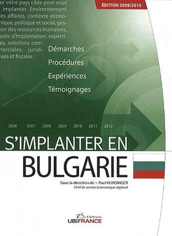 Couverture du livre « S'implanter en Bulgarie (édition 2009-2010) » de Mission Economique D aux éditions Ubifrance