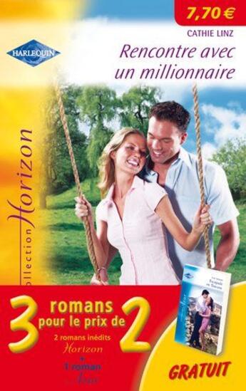 Couverture du livre « Rencontre avec un millionnaire ; une union de circonstance ; escapade en Toscane » de Kay Thorpe et Trish Wylie et Cathie Linz aux éditions Harlequin