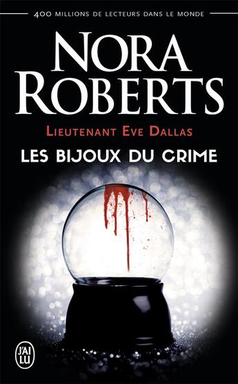 Couverture du livre « Lieutenant Eve Dallas Tome 7 : les bijoux du crime » de Nora Roberts aux éditions J'ai Lu