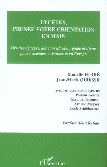 Couverture du livre « Lyceens, prenez votre orientation en main - des temoignages, des conseils et un guide pratique pour » de Quiesse/Ferre aux éditions L'harmattan