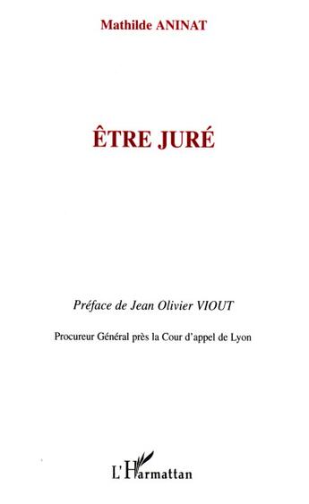 Couverture du livre « Être juré » de Mathilde Aninat aux éditions L'harmattan