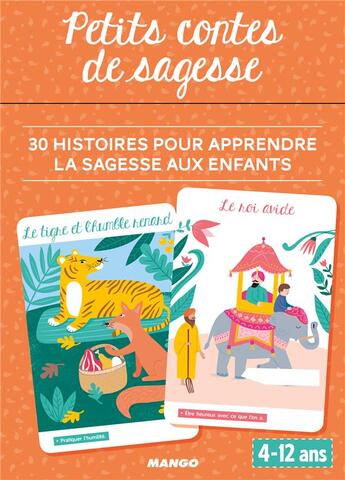 Couverture du livre « Petits contes de sagesse ; 30 histoires pour apprendre aux enfants la sagesse » de Sandrine Monnier et Shobana R. Vinay aux éditions Mango