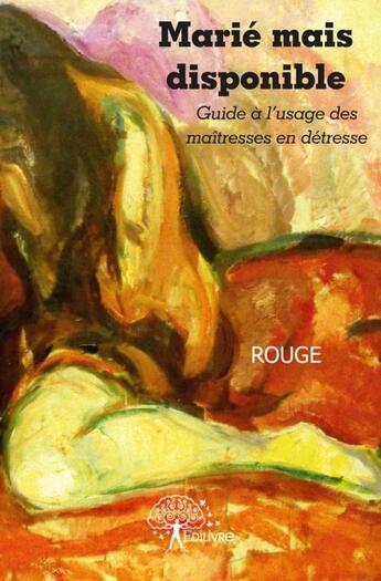 Couverture du livre « Marie mais disponible » de Rouge aux éditions Edilivre