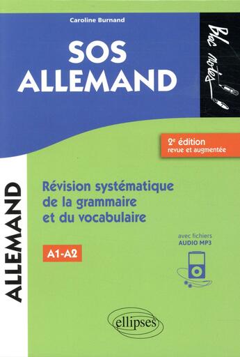 Couverture du livre « SOS allemand ; révision systématique de la grammaire et du vocabulaire ; A1>A2 (2e édition) » de Caroline Burnand aux éditions Ellipses