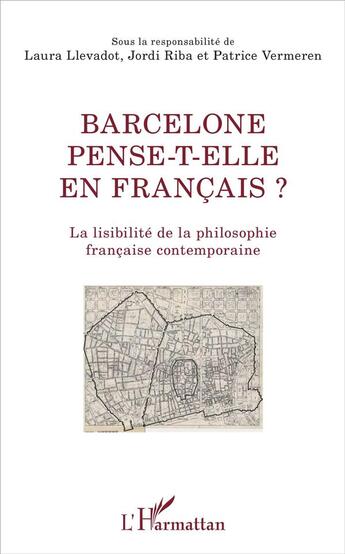 Couverture du livre « Barcelone pense-t-elle en français ? la lisibilité de la philosophie française contemporaine » de  aux éditions L'harmattan