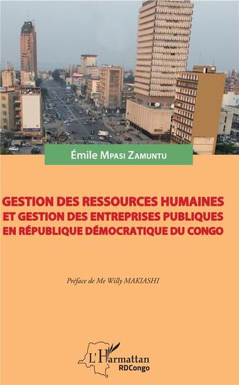 Couverture du livre « Gestion des ressources humaines et gestion des entreprises publiques en République Démocratique du Congo » de Mpasi Zamuntu Emile aux éditions L'harmattan