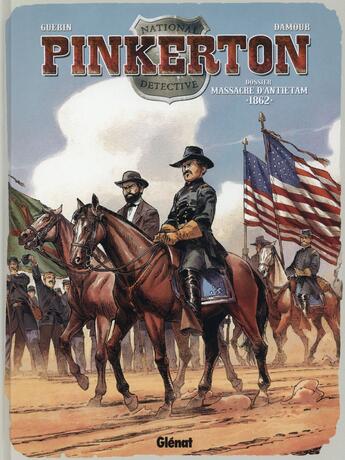 Couverture du livre « Pinkerton Tome 3 ; dossier massacre d'Antietam 1862 » de Remi Guerin et Damour aux éditions Glenat