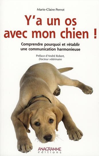 Couverture du livre « Y a un os avec mon chien » de Marie-Claire Perrot aux éditions Anagramme