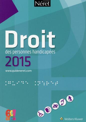 Couverture du livre « Droit des personnes handicapées (édition 2015) » de Lisiane Fricotte aux éditions Liaisons