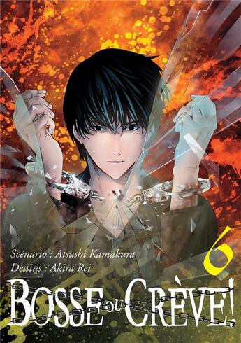 Couverture du livre « Bosse ou crève Tome 6 » de Atsushi Kamakura et Akira Rei aux éditions Naban