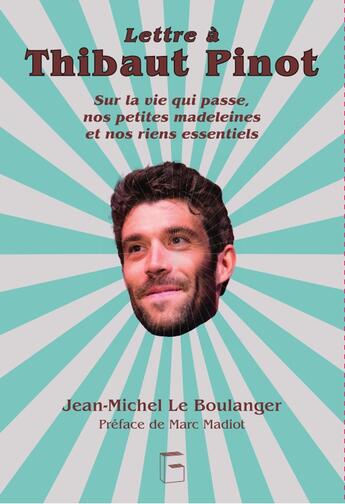 Couverture du livre « Lettre à Thibaut Pinot » de Jean-Michel Le Boulanger aux éditions Goater