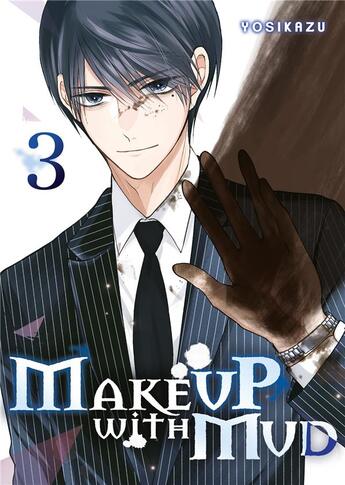 Couverture du livre « Make up with mud Tome 3 » de Yosikazu aux éditions Meian