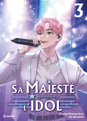 Couverture du livre « Sa majesté l'idol Tome 3 » de Im Soyeon et Jeong Chang-Kyu aux éditions Kworld