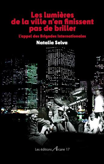 Couverture du livre « Les lumières de la ville n'en finissent pas de briller » de Natalia Salva aux éditions Arcane 17