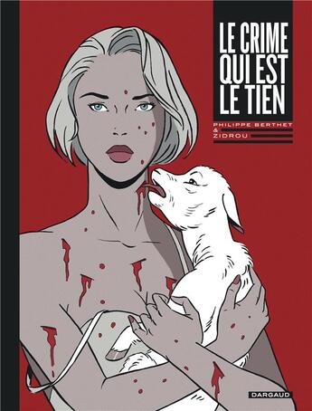 Couverture du livre « Le crime qui est le tien » de Zidrou et Philippe Berthet aux éditions Dargaud