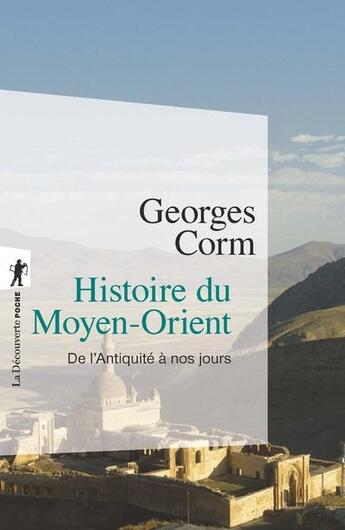 Couverture du livre « Histoire du Moyen-Orient ; de l'Antiquité à nos jours » de Georges Corm aux éditions La Decouverte