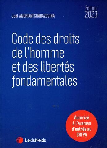 Couverture du livre « Code des droits de l'homme et des libertés fondamentales (édition 2023) » de Joel Andriantsimbazovina aux éditions Lexisnexis