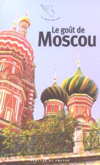 Couverture du livre « Le gout de moscou » de  aux éditions Mercure De France