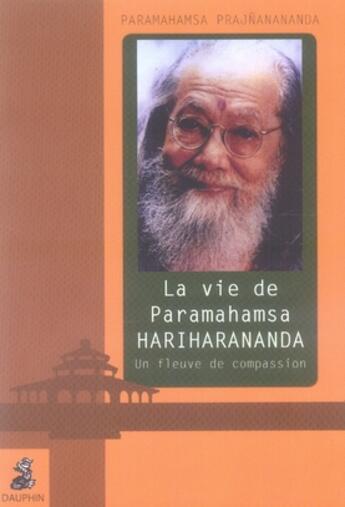 Couverture du livre « La vie de paramahamsa harihananda » de Prajnanananda P aux éditions Dauphin