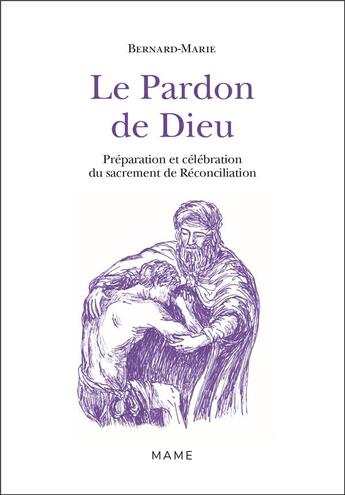 Couverture du livre « Le pardon de dieu Tome 2 » de Frere Bernard-Marie aux éditions Mame