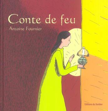 Couverture du livre « Conte De Feu » de Antoine Fournier aux éditions Le Sorbier