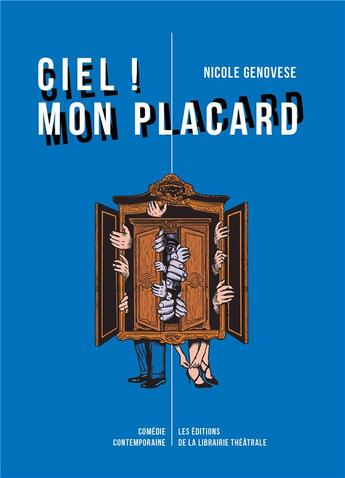 Couverture du livre « Ciel ! mon placard » de Nicole Genovese aux éditions Librairie Theatrale