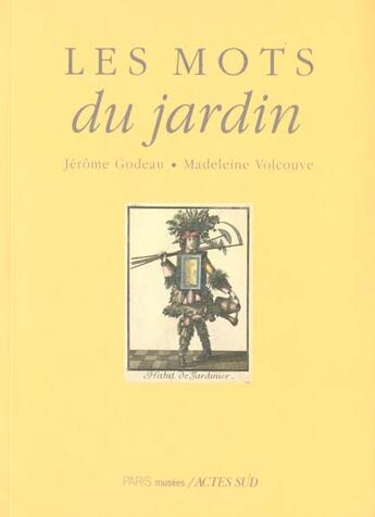 Couverture du livre « Les mots du jardin » de Jerome Godeau aux éditions Actes Sud