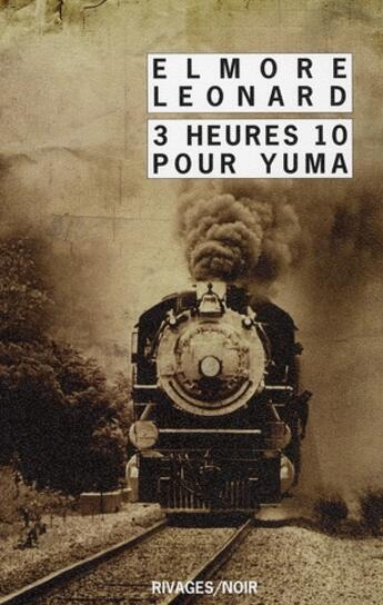 Couverture du livre « 3h10 pour Yuma » de Elmore Leonard aux éditions Rivages