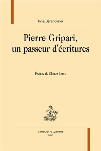 Couverture du livre « Pierre Gripari, un passeur d'écritures » de Inna Saranovska aux éditions Honore Champion