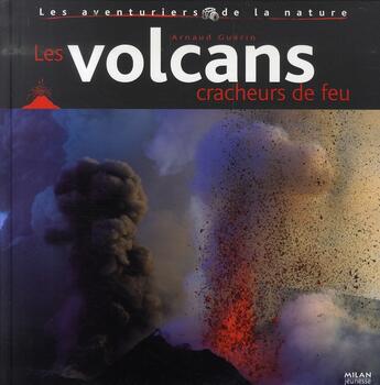 Couverture du livre « Les volcans » de Corine Deletraz aux éditions Milan